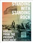 Standing with Standing Rock : Voices from the #NoDAPL Movement - Book