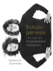 Schizogenesis : The Art of Rosemarie Trockel - Book