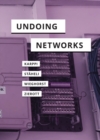 Undoing Networks - Book