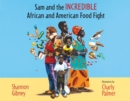 Sam and the Incredible African and American Food Fight - Book