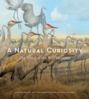 A Natural Curiosity : The Story of the Bell Museum - Book