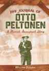 The Journal of Otto Peltonen : A Finnish Immigrant Story - Book