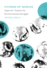 Citizens of Worlds : Open-Air Toolkits for Environmental Struggle - Book