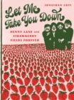 Let Me Take You Down : Penny Lane and Strawberry Fields Forever - Book