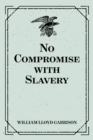No Compromise with Slavery - eBook