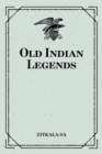 Old Indian Legends - eBook