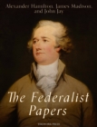 The Federalist Papers - eBook