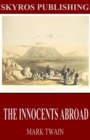 The Innocents Abroad - eBook