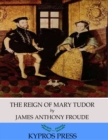 The Reign of Mary Tudor - eBook