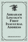 Abraham Lincoln's First Inaugural Address - eBook