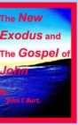 The New Exodus and the Gospel of John. - Book