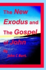 The New Exodus and the Gospel of John. - Book