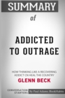 Summary of Addicted to Outrage by Glenn Beck : Conversation Starters - Book