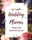 Wedding Planner : Things to do before we say I do - Book