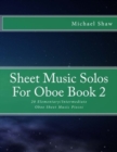 Sheet Music Solos For Oboe Book 2 : 20 Elementary/Intermediate Oboe Sheet Music Pieces - Book