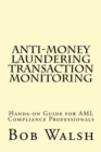 Anti-money Laundering Transaction Monitoring : Practical Hands-on Guide for AML Compliance Professionals - Book