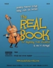 The Real Book for Beginning Violin Students (A and E Strings) : Seventy Famous Songs Using Just Six Notes - Book