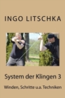 System der Klingen 3 : Schritte, Winden, Entwaffnungen - Book