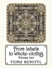 From labels to whole-cloths : Volume two - Book