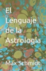 El Lenguaje de la Astrologia - Book