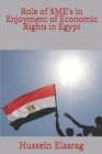 Role of SME`s in enjoyment of economic rights in Egypt - Book