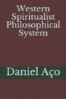 Western Spiritualist Philosophical System - Book