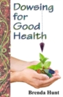 Dowsing for Good Health - Book
