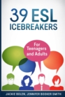 39 ESL Icebreakers : For Teenagers and Adults - Book