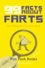 99 Facts about Farts : The Ultimate Fun Fact Book - Book