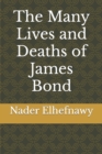 The Many Lives and Deaths of James Bond - Book