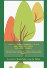 Direito do Meio Ambiente e dos Recursos Naturais - Volume 1 : Meio Ambiente e Recursos Naturais - Impacto Ambiental - Direito Ambiental - PNMA - SISNAMA - Licenciamento e Responsabilidade Ambiental - Book