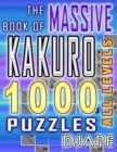 The Massive Book of Kakuro : 1000 Puzzles - Book