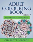 Adult Colouring Book - Volume 7 : Original Mandalas for Colouring Therapy - Book