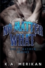 No Matter What (gay biker MC erotic romance novel) - Book