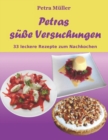 Petras sue Versuchungen : 33 leckere Rezepte zum Nachkochen - Book
