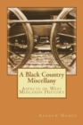 A Black Country Miscellany : Aspects of West Midlands History - Book