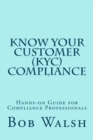 Know Your Customer (KYC) Compliance : Hands-on Guide for Compliance Professionals - Book
