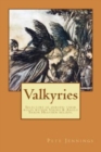 Valkyries, selectors of heroes : their roles within Viking & Anglo Saxon Heathen beliefs - Book