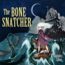 The Bone Snatcher - eAudiobook