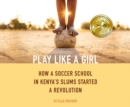 Play Like a Girl - eAudiobook