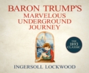 Baron Trump's Marvelous Underground Journey - eAudiobook