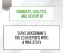 Summary, Analysis, and Review of Diane Ackerman's The Zookeeper's Wife : A War Story - eAudiobook