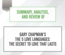 Summary, Analysis, and Review of Gary Chapman's The 5 Love Languages : The Secret to Love that Lasts - eAudiobook