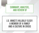 Summary, Analysis, and Review of J.D. Vance's Hillbilly Elegy : A Memoir of a Family and a Culture in Crisis - eAudiobook