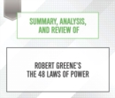 Summary, Analysis, and Review of Robert Greene's The 48 Laws of Power - eAudiobook