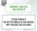 Summary, Analysis, and Review of Steven Pinker's The Better Angels of Our Nature : Why Violence Has Declined - eAudiobook