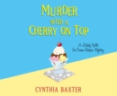 Murder with a Cherry on Top - eAudiobook