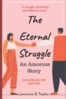 The Eternal Struggle : An Amorous Story - Book