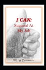 I Can : Succeed At My Job - Book