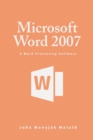 Microsoft Word 2007 : A Word Processing Software - Book